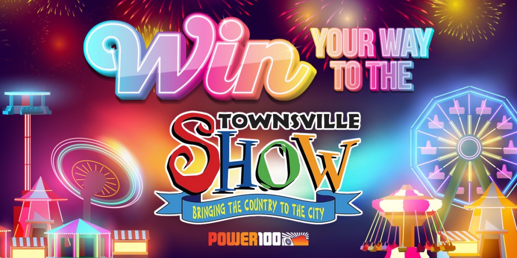 WIN YOUR WAY TO TOWNSVILLE SHOW